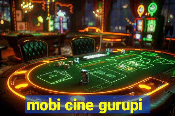 mobi cine gurupi